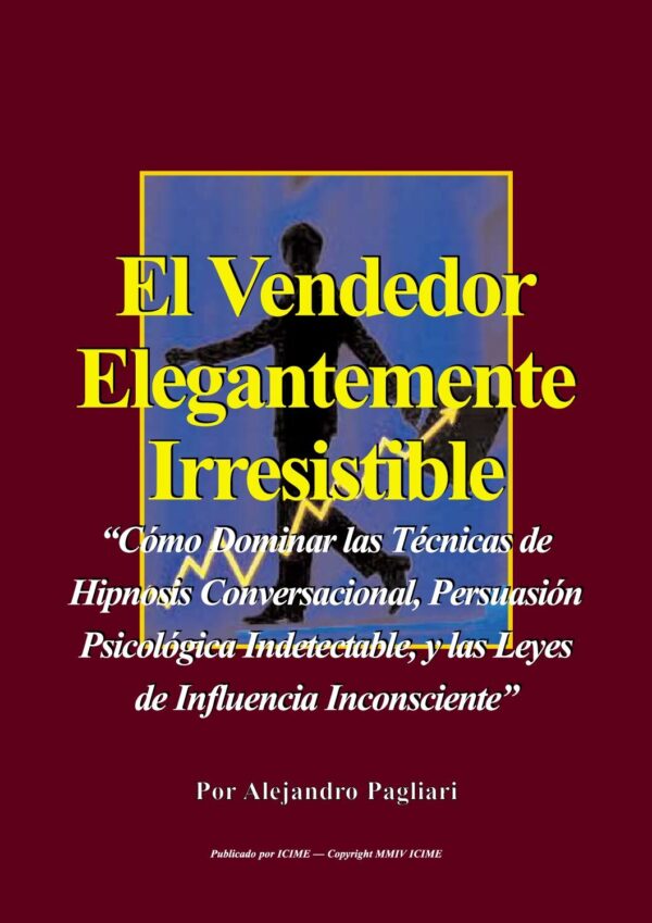El Vendedor Elegantemente Irresistible de Alejandro Paglia