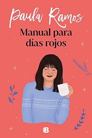 Ellas 1: Manual para días rojos de Paula Ramos