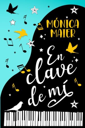 En clave de mí de Mónica Maier