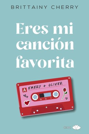 Eres mi canción favorita de Brittainy Cherry