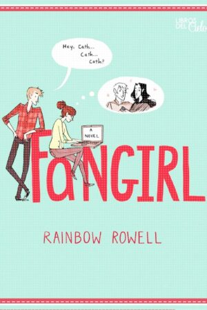 Fangirl de Rainbow Rowell