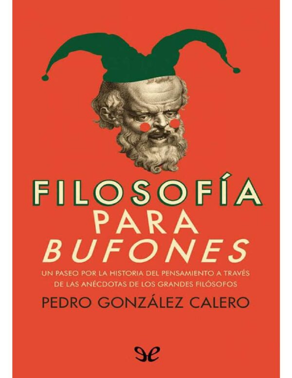 Filosofía para bufones de Pedro González Calero