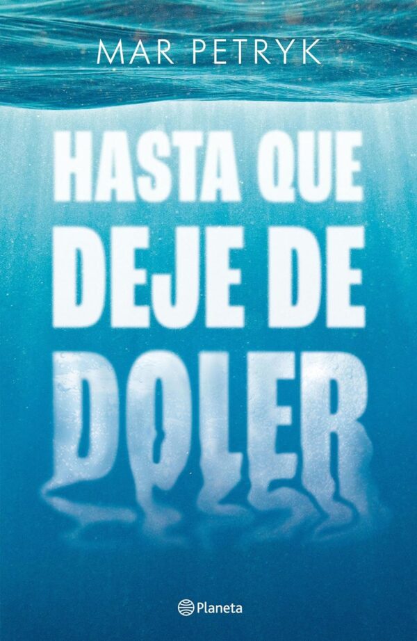 Hasta que deje de doler de Mar Petryk
