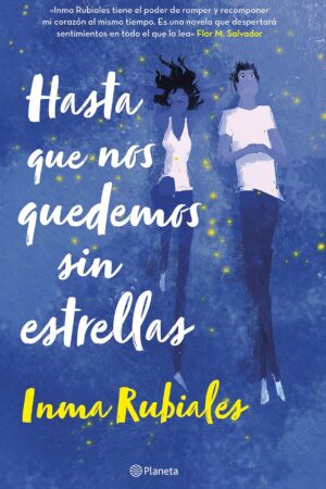 Hasta que nos quedemos sin estrellas de Inma Rubiales