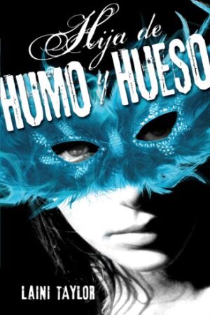 Hija de humo y hueso 1: Hija de humo y hueso de Laini Taylor