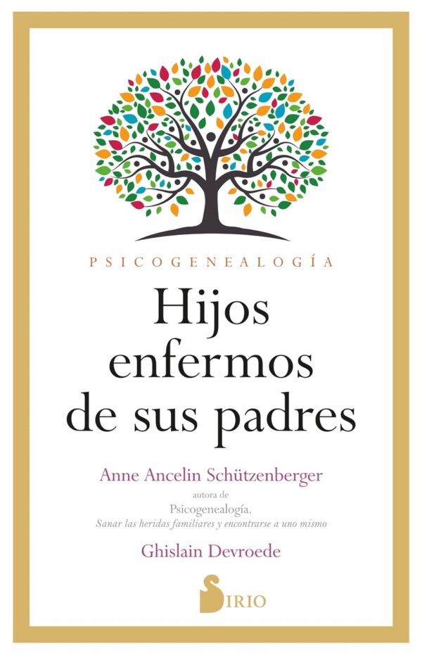 Hijos enfermos de sus padres de Anne Anceline Schutzenberger