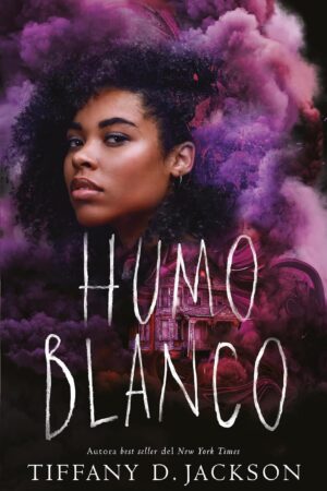 Humo blanco de Tiffany D. Jackson