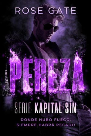 Kapital Sin 2. Pereza. Donde hubo fuego, siempre habrá pecado de Rose Gate