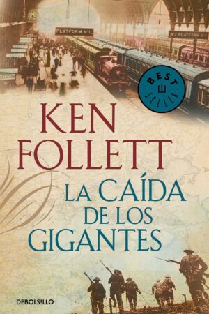 La Caída de Los Gigantes de Ken Follett