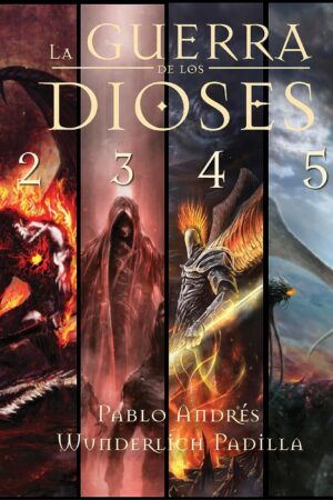 La Guerra de los Dioses: Libros 1-6. Serie Completa de  Pablo Andrés Wunderlich Padila