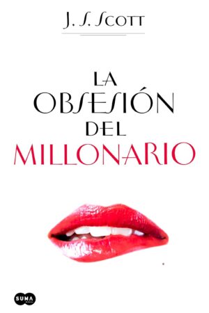 La Obsesión del Millonario de J. S. Scott
