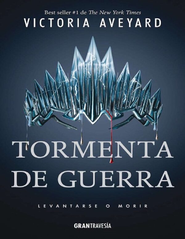 La Reina Roja 4. Tormenta de guerra: Levantarse o morir de Victoria Aveyard