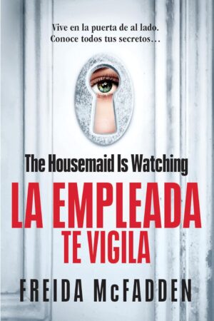 La asistenta te vigila de Freida McFadden