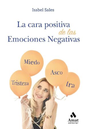 La cara positiva de las emociones negativas de Isabel Sales García