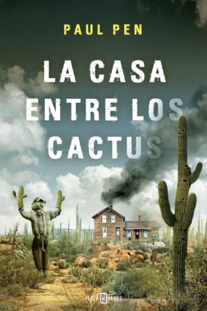 La casa entre los cactus de