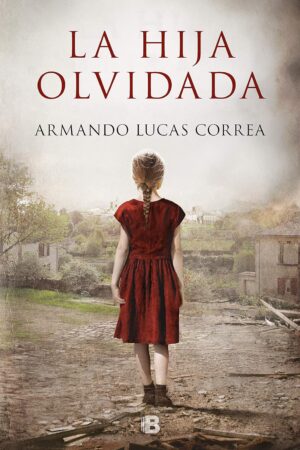 La hija olvidada de Armando Lucas Correa