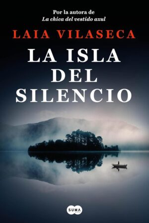 La isla del silencio de Laia Vilaseca