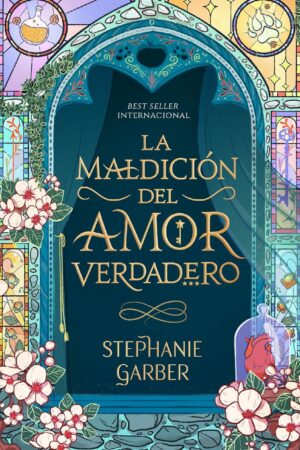 La maldición del amor verdadero de Stephanie Garber