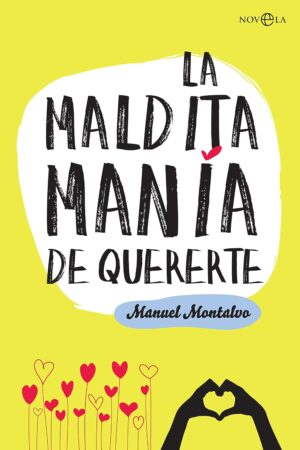 La maldita manía de quererte de Manuel Montalvo