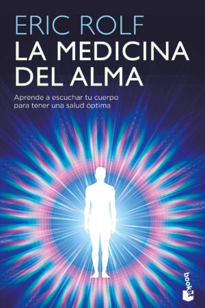 La medicina del alma de Eric Rolf