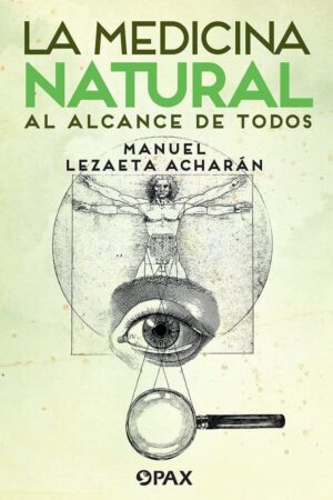 La medicina natural al alcance de todos de Manuel Lezaeta Acharán
