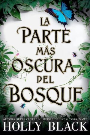 La parte mas oscura del bosque de Holly Black