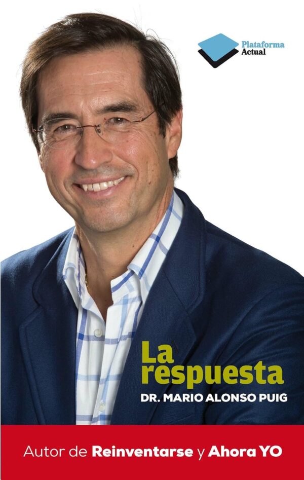 La respuesta de Dr. Mario Alonso Puig