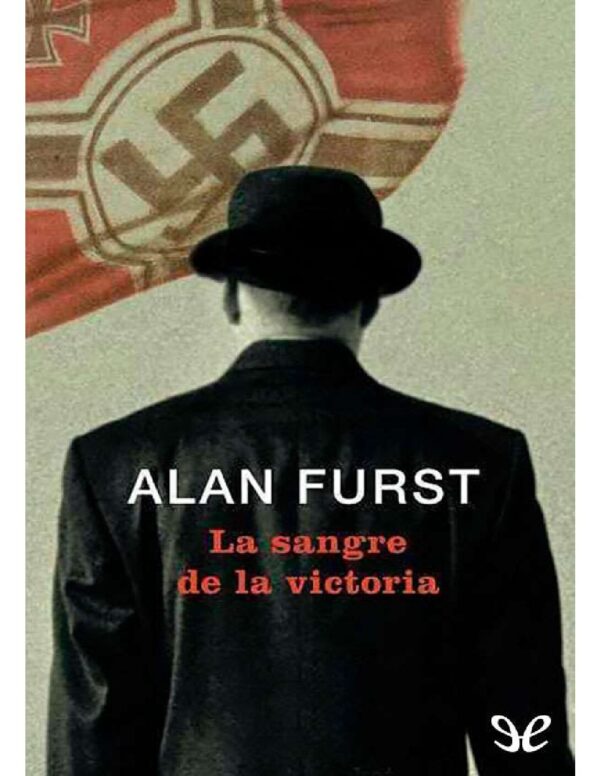 La sangre de la victoria de Alan Furst
