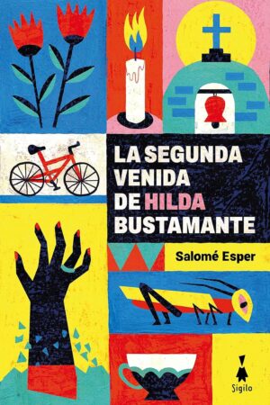 La segunda venida de Hilda de Salomé Esper