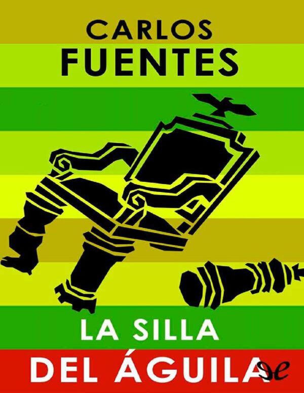 La silla del águila de Carlos Fuentes