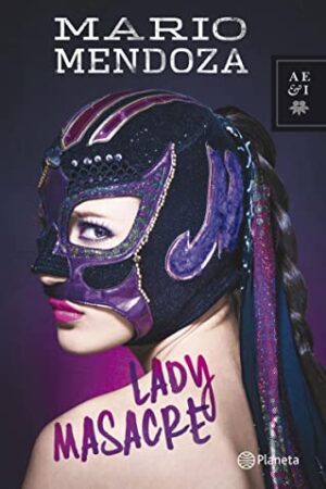 Lady Masacre de Mario Mendoza