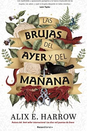 Las brujas del ayer y del mañana de Alix E. Harrow