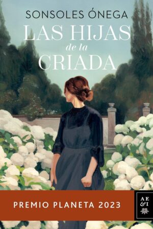 Las hijas de la criada de Sonsoles Ónega