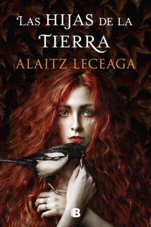 Las hijas de la tierra de Alaitz Leceaga