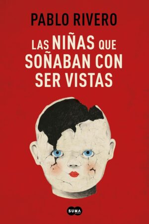 Las niñas que soñaban con ser vistas de Pablo River