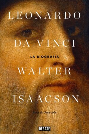 Leonardo Da Vinci: La biografí­a de Walter Isaacson