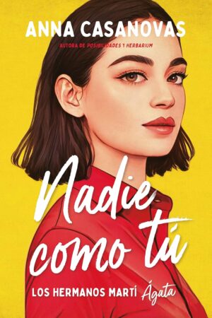 Los Hermanos Martí. Agata: Nadie como tú de Anna Casanovas