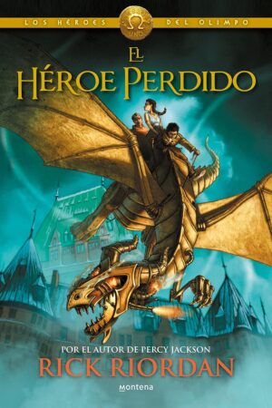 Los Héroe del Olimpo 1. El Héroe Perdido de Rick Riordan
