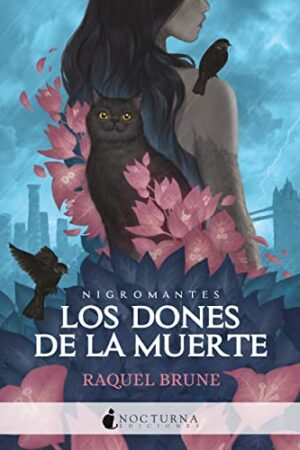 Nigromantes 1: Los dones de la muerte de Raquel Brune