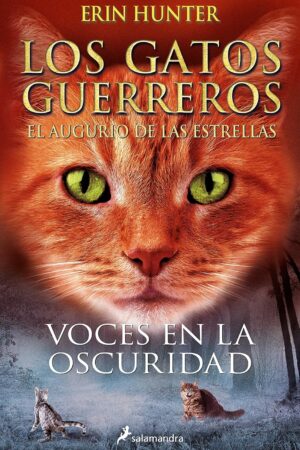 Los gatos guerreros. El augurio de las estrellas 3: Voces en la oscuridad de Erin Hunter