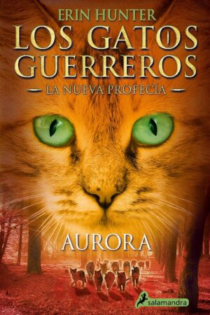 Los gatos guerreros. La nueva profecía 3: Aurora de Erin Hunter