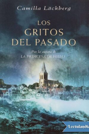 Los gritos del pasado de Camilla Läckberg
