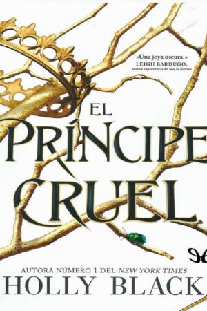 Los habitantes del aire 1: El príncipe cruel de Holly Black