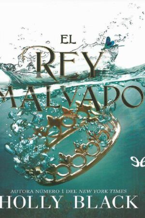 Los habitantes del aire 2: El Rey Malvado de Holly Black