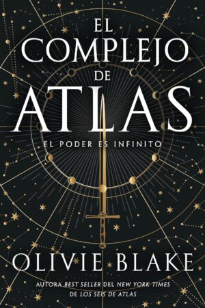 Los seis de Atlas 3: El complejo de Atlas de Olivie Blake