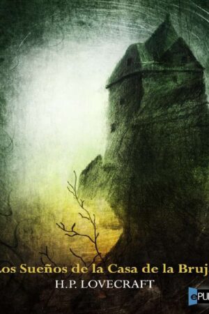 Los sueños en la casa de la bruja de H.P. Lovecraft