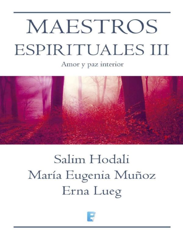 Maestros espirituales 3: Amor y paz interior de Salim Hodali