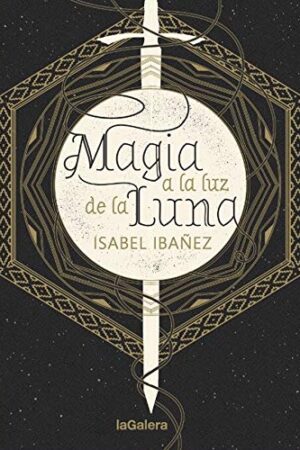 Magia a la luz de la Luna de Isabel Ibáñez