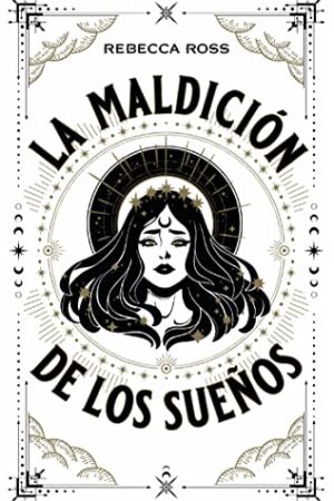 La maldición de los sueños de Rebecca Ross