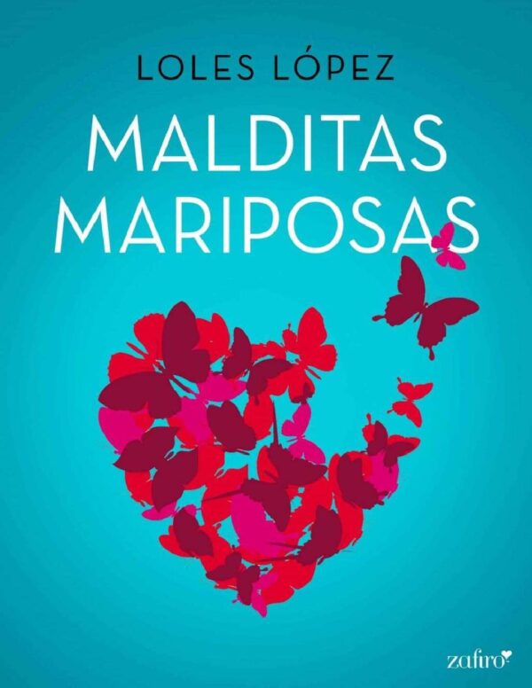 Malditas mariposas de Loles López